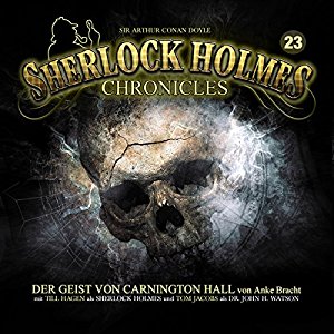 Anke Bracht: Der Geist von Carnington Hall (Sherlock Holmes Chronicles 23)