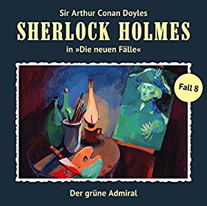 Andreas Masuth: Der grüne Admiral (Sherlock Holmes - Die neuen Fälle 8)