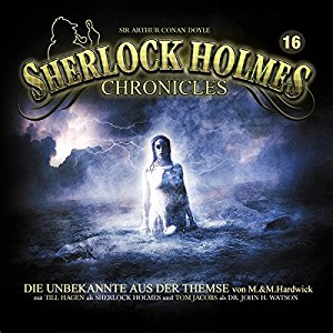Michael Hardwick: Die Unbekannte aus der Themse (Sherlock Holmes Chronicles 16)