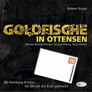 Robert Brack: Goldfische in Ottensen (Hamburg-Krimis 6)