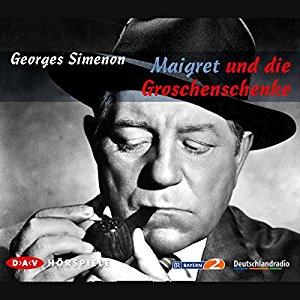Georges Simenon: Maigret und die Groschenschenke
