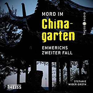 Stefanie Wider-Groth: Mord im Chinagarten: Emmerichs zweiter Fall