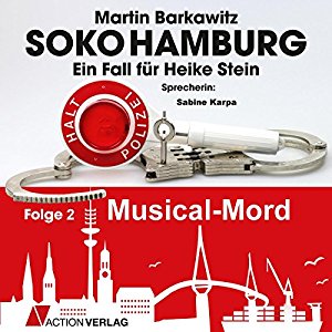 Martin Barkawitz: Musical Mord (SoKo Hamburg - Ein Fall für Heike Stein 2)