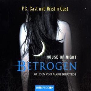 P. C. Cast Kristin Cast: Betrogen (House of Night 2)