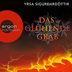 Yrsa Sigurðardóttir: Das glühende Grab (Dóra Guðmundsdóttir 3)