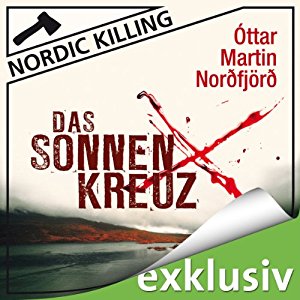 Ottar Martin Norðfjörð: Das Sonnenkreuz (Nordic Killing)
