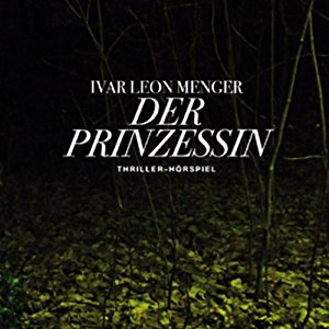 Ivar Leon Menger: Der Prinzessin. Vier Geschichten über das Leben und Überleben