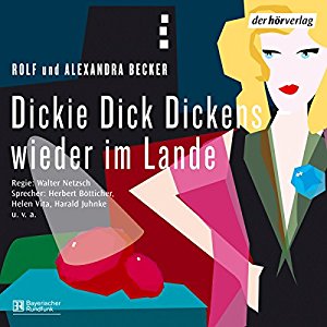 Rolf Becker Alexandra Becker: Dickie Dick Dickens wieder im Lande