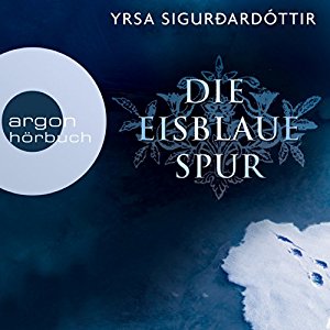 Yrsa Sigurðardóttir: Die eisblaue Spur (Dóra Guðmundsdóttir 4)