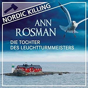 Ann Rosman: Die Tochter des Leuchtturmmeisters (Nordic Killing)