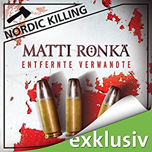 Matti Rönkä: Entfernte Verwandte (Nordic Killing)