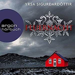 Yrsa Sigurðardóttir: Feuernacht (Dóra Guðmundsdóttir 5)