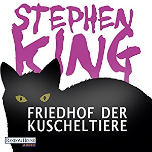Stephen King: Friedhof der Kuscheltiere