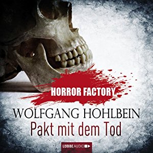 Wolfgang Hohlbein: Pakt mit dem Tod (Horror Factory 1)