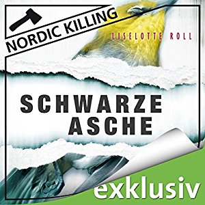 Liselotte Roll: Schwarze Asche (Nordic Killing)