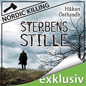Håkan Östlundh: Sterbensstille (Nordic Killing)