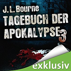 J. L. Bourne: Tagebuch der Apokalypse 3