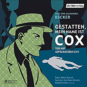 Rolf Becker Alexandra Becker: Tod auf Gepäckschein 3311 (Gestatten, mein Name ist Cox)