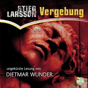 Stieg Larsson: Vergebung (Millennium 3)