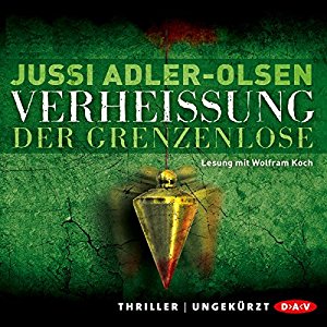 Jussi Adler-Olsen: Verheißung: Der Grenzenlose (Carl Mørck 6)