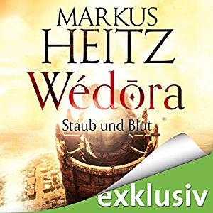 Markus Heitz: Wédora: Staub und Blut