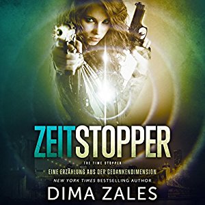 Dima Zales Anna Zaires: Zeitstopper: Eine Erzählung aus der Gedankendimension