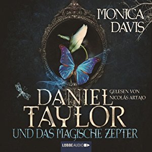 Monica Davis: Daniel Taylor und das magische Zepter (Daniel Taylor 3)