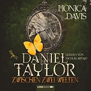 Monica Davis: Daniel Taylor zwischen zwei Welten (Daniel Taylor 2)