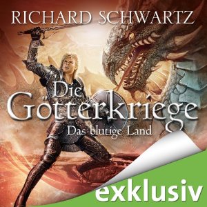 Richard Schwartz: Das blutige Land (Die Götterkriege 3)