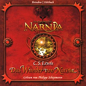 C. S. Lewis: Das Wunder von Narnia (Chroniken von Narnia 1)