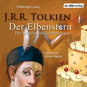 J.R.R. Tolkien: Der Elbenstern: Der Schmied von Großholzingen