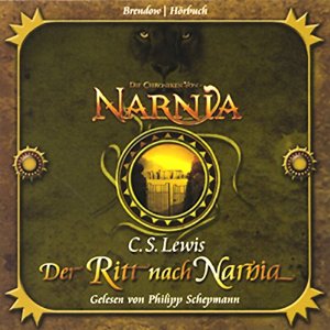 C. S. Lewis: Der Ritt nach Narnia (Chroniken von Narnia 3)