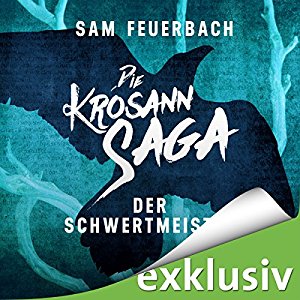 Sam Feuerbach: Der Schwertmeister (Die Krosann-Saga - Lehrjahre 2)