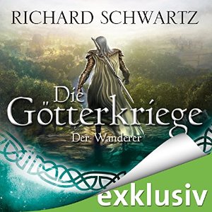 Richard Schwartz: Der Wanderer (Die Götterkriege 6)