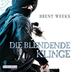 Brent Weeks: Die blendende Klinge (Die Licht-Saga 2)
