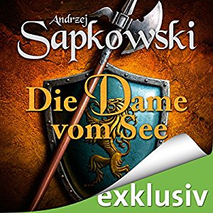 Andrzej Sapkowski: Die Dame vom See (The Witcher 5)