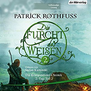 Patrick Rothfuss: Die Furcht des Weisen 2 (Die Königsmörder-Chronik 2.2)