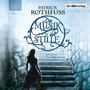 Patrick Rothfuss: Die Musik der Stille