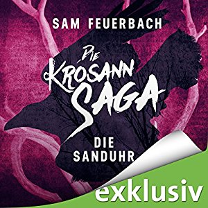 Sam Feuerbach: Die Sanduhr (Die Krosann-Saga - Lehrjahre 3)
