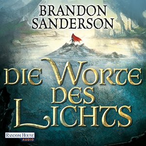 Brandon Sanderson: Die Worte des Lichts (Die Sturmlicht-Chroniken 2)