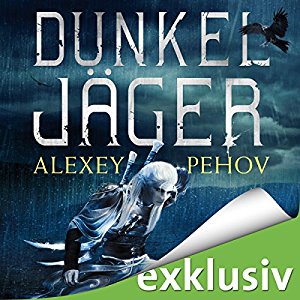 Alexey Pehov: Dunkeljäger