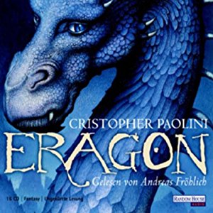 Christopher Paolini: Eragon 1: Das Vermächtnis der Drachenreiter