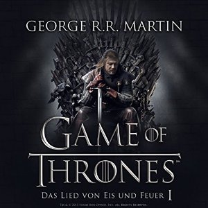 George R. R. Martin: Game of Thrones - Das Lied von Eis und Feuer 1