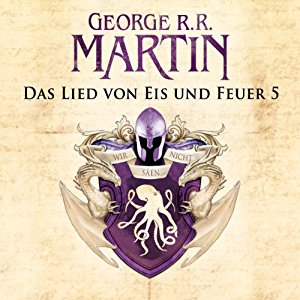 George R. R. Martin: Game of Thrones - Das Lied von Eis und Feuer 5