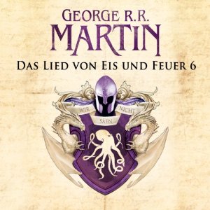 George R. R. Martin: Game of Thrones - Das Lied von Eis und Feuer 6