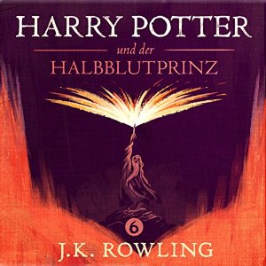 J.K. Rowling: Harry Potter und der Halbblutprinz (Harry Potter 6)
