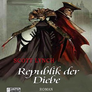 Scott Lynch: Republik der Diebe (Gentleman Bastard 3)