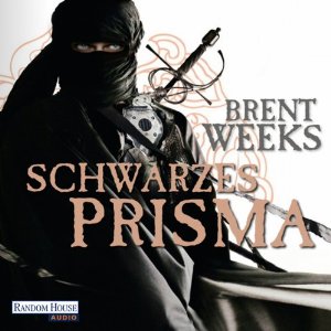 Brent Weeks: Schwarzes Prisma (Die Licht-Saga 1)