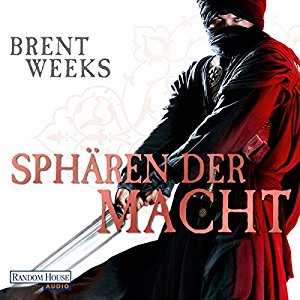 Brent Weeks: Sphären der Macht (Die Licht-Saga 3)