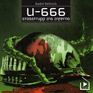 André Hettrich: Stosstrupp ins Inferno (U666, Folge 3)